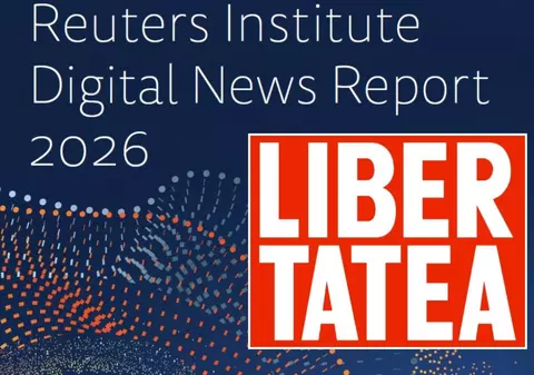 Libertatea, liderul brandurilor digitale de știri din România dintre publicațiile care nu aparțin unui post TV | Reuters Institute Report 2026