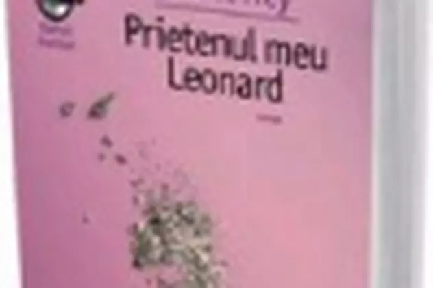 'Prietenul meu Leonard', aparitie noua la Editura Humanitas