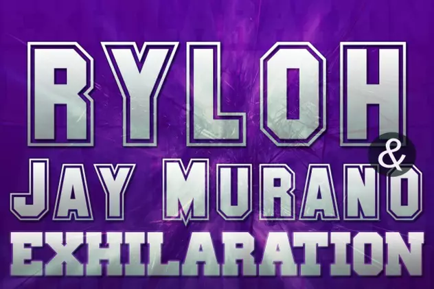 Ryloh & Jay Murano au lansat ”Exhilaration” | VIDEO