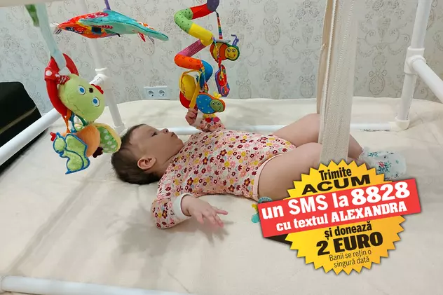 La nouă luni, Alexandra are amiotrofie spinală. Viața bebelușului grav bolnav depinde de un vaccin care poate fi adus doar din SUA, doză care costă 2.100.000 de dolari
