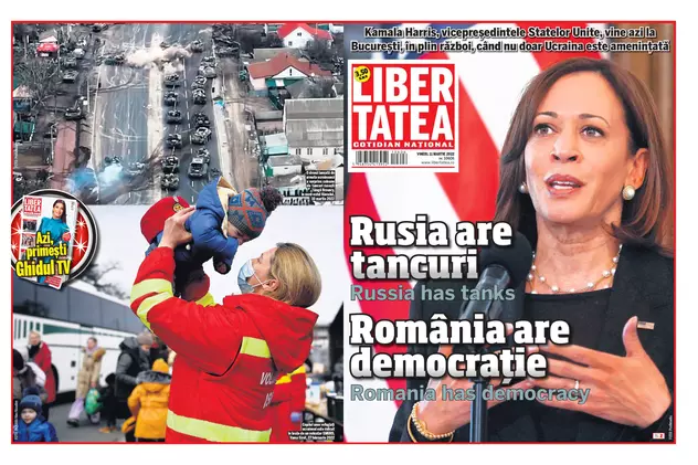 Coperta ziarului Libertatea în ziua vizitei vicepreședintelui SUA Kamala Harris: „Rusia are tancuri. România are democrație - Rusia has tanks. Romania has democracy”
