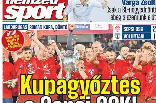 „Secuii au ocupat Bucureștiul, joi seara!” Cel mai mare ziar de sport din Ungaria are pe prima pagină victoria lui Sepsi în finala Cupei României
