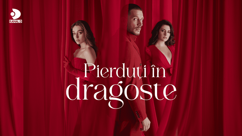 Pierduti in dragoste_Kanal D_