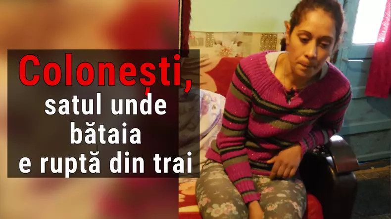 Colonesti, satul unde bataia e rupta din trai
