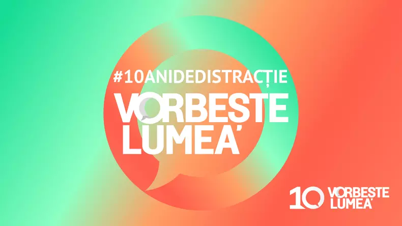 vorbeste lumea a implinit 10 ani