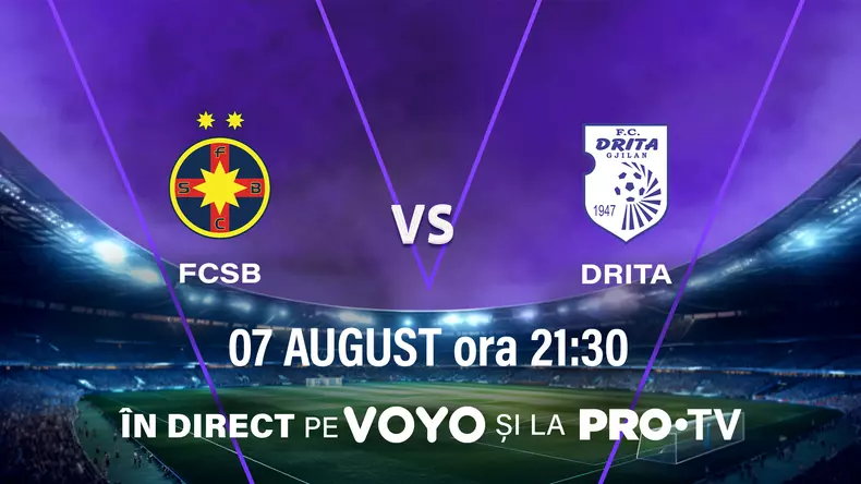 PRO TV va transmite meciul FCSB – Drita, în turul 3 preliminar din UEFA Europa League
