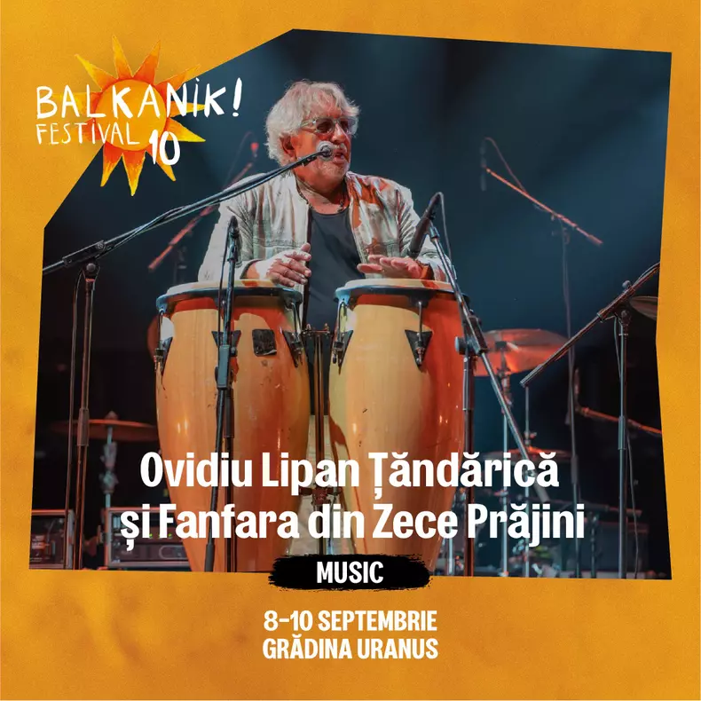 Balkanik 2023_Ovidiu Lipan Țăndărică și Fanfara din Zece Prăjini