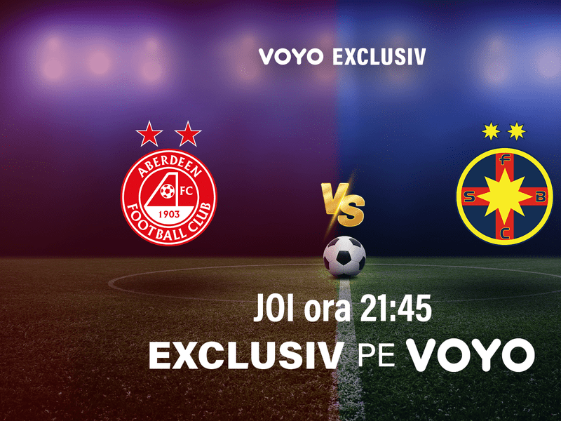 VOYO aduce în exclusivitate duelul european al verii Aberdeen – FCSB, în play-off-ul UEFA Europa League