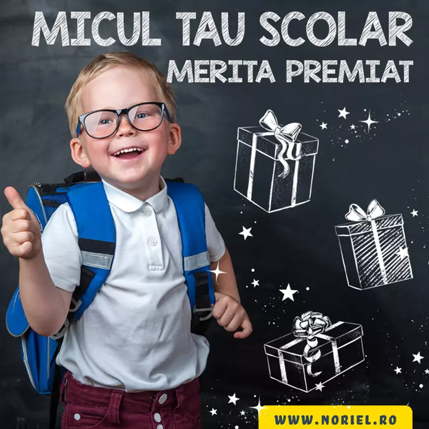 (P) Hărnicia se răsplătește la Noriel. Începe vacanța cu un cadou