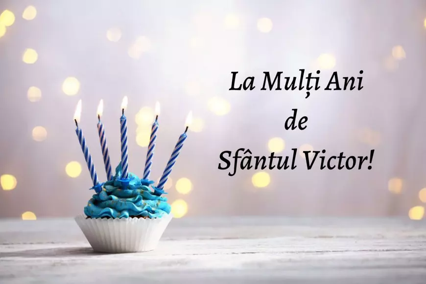 La Mulți Ani de Sfântul Victor!