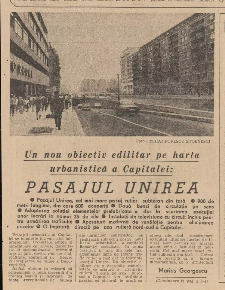 35 de zile au durat lucrările la Pasajul Unirea, lung de 900 de metri, scria ziarul România Liberă în iunie 1987, anunțând o nouă realizare a epocii Nicolae Ceaușescu